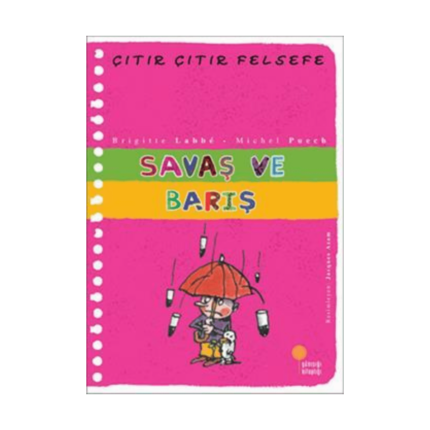 Çıtır Çıtır Felsefe-Savaş Ve Barış