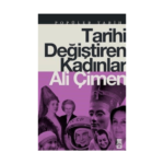 Tarihi Değiştiren Kadınlar