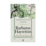 Barbaros Hayrettin Denizlerin Kartalı
