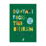 Dünyayı Değiştirebilirsin