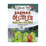 Eğlenceli Bilgi Matematik 84 - Şaşmaz Ölçüler