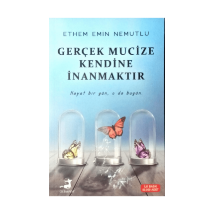 Gerçek Mucize Kendine İnanmaktır