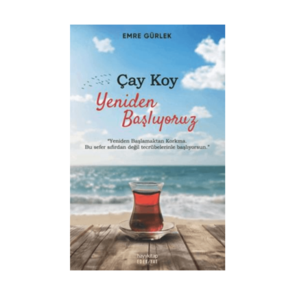 Çay Koy Yeniden Başlıyoruz