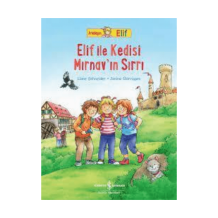 Arkadaşım Elif - Elif İle Kedisi Mırnavın Sırrı