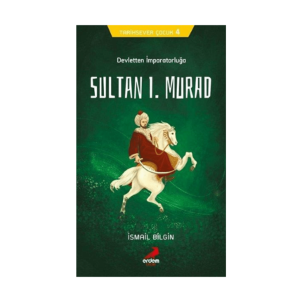 Sultan I. Murad Devletten İmparatorluğa