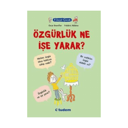 Filozof Çocuk Özgürlük Ne İşe Yarar?