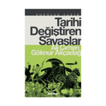 Tarihi Değiştiren Savaşlar