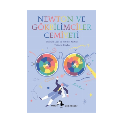 Küçük Filozoflar 24 - Newton Ve Gökbilimciler Cemiyeti