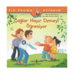 İlk Okuma Kitabım- Çağlar Hayır Demeyi Öğreniyor