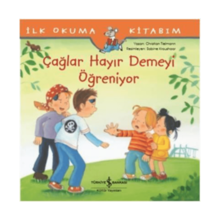 İlk Okuma Kitabım- Çağlar Hayır Demeyi Öğreniyor