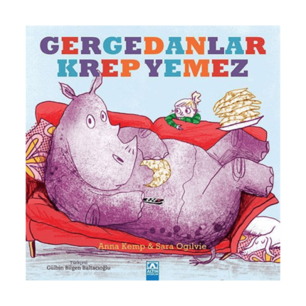 Gergedanlar Krep Yemez