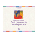 Evcil Hayvanımla Vedalaşıyorum