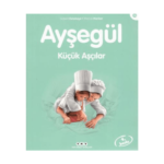 Ayşegül 14- Küçük Aşçılar