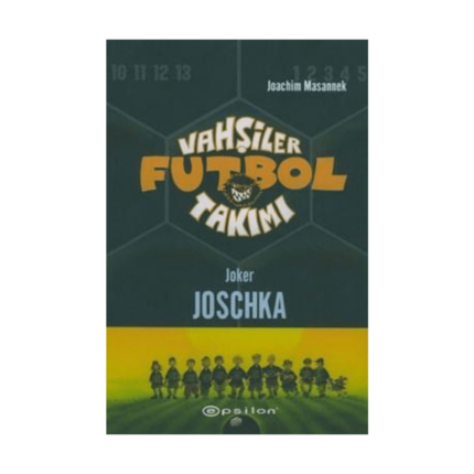 Vahşiler Futbol Takımı 9 Joker Joschka Ciltli