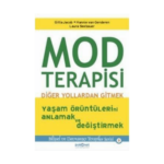Mod Terapisi - Diğer Yollardan Gitmek