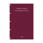 Kim Bağışlayacak Beni