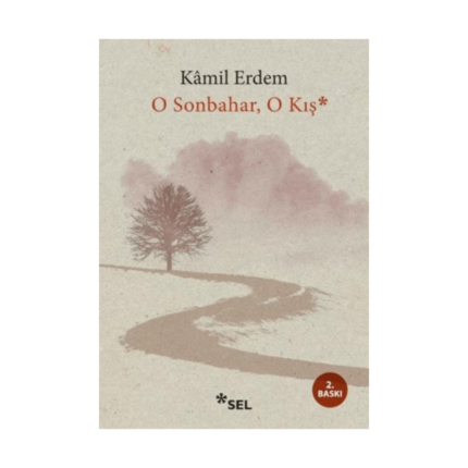 O Sonbahar. O Kış