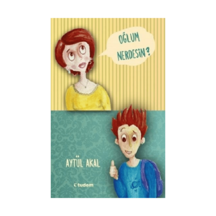 Oğlum Nerdesin - Tudem Yayınları