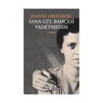 Sana Gül Bahçesi Vadetmedim