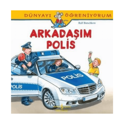 Dünyayı Öğreniyorum-Arkadaşım Polis