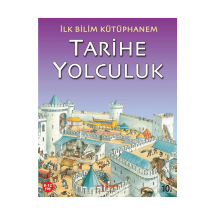 Tarihe Yolculuk - İlk Bilim Kütüphanem