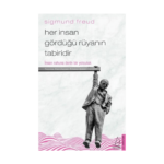 Her İnsan Gördüğü Rüyanın Tabiridir