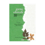 Genç Olmak-1 80 Yazardan Öykü