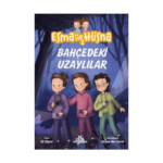 Esma İle Hüsna 2 - Bahçedeki Uzaylılar