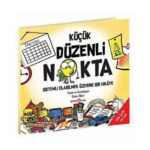 Küçük Düzenli Nokta - Sistemli Olabilmek Üzerine Bir Hikaye