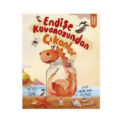 Endişe Kavanozundan Çıkanlar