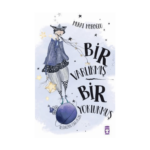 Bir Varlıkmış Bir Yoklukmuş