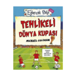 Eğlenceli Bilgi Hobi 96 - Tehlikeli Dünya Kupası