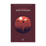 Dune Sapkınları - Bilimkurgu Klasikleri