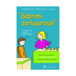 Sabrımı Zorluyorsun