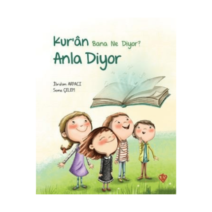 Kuran Bana Ne Diyor Anla Diyor