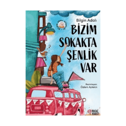 Bizim Sokakta Şenlik Var - Masalperest