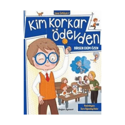 Kim Korkar Ödevden