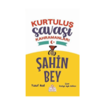 Kurtuluş Savaşı Kahramanları - Şahin Bey