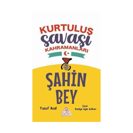 Kurtuluş Savaşı Kahramanları - Şahin Bey