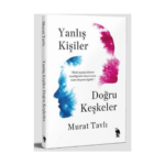 Yanlış Kişiler Doğru Keşkeler