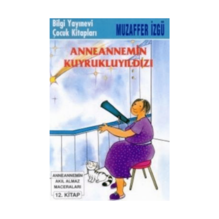 Anneannemin Kuyruklu Yıldızı
