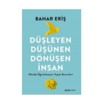 Düşleyen Düşünen Dönüşen İnsan