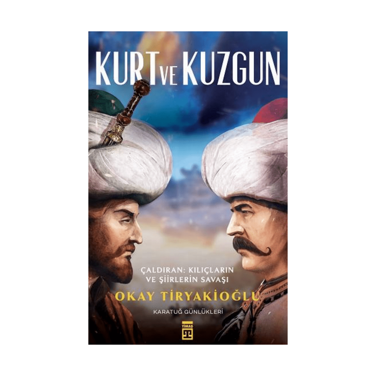 b14e3-kurt-ve-kuzgun-caldiran-kiliclarin-ve-siirlerin-savasi-1-1.png Kurt Ve Kuzgun-Çaldıran Kılıçların Ve Şiirlerin Savaşı - Görsel 1