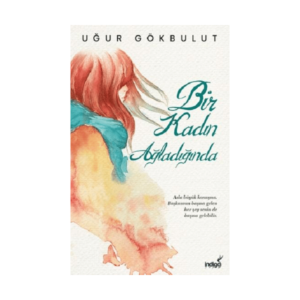 Bir Kadın Ağladığında