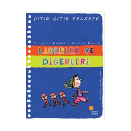 Çıtır Çıtır Felsefe-Liderler Ve Diğerleri