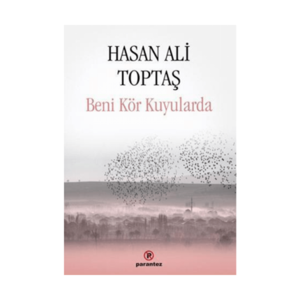 Beni Kör Kuyularda - Parantez Yayınları