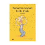 Babamın Saçları Tatile Çıktı