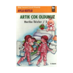 Artık Çok Oldunuz