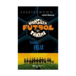 Vahşiler Futbol Takımı 2 Fırtına Felix Ciltli