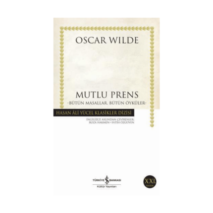 Mutlu Prens – Bütün Masallar. Bütün Öyküler - Hasan Ali Yücel Klasikleri 3